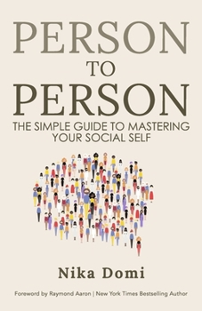 Paperback Person to Person: The Simple Guide to Mastering Your Social Self Book