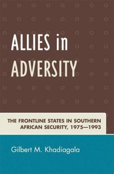 Paperback Allies in Adversity: The Frontline States in Southern African Security 1975D1993 Book