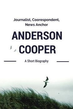 Paperback Anderson Cooper: Journalist, Correspondent, News Anchor Book