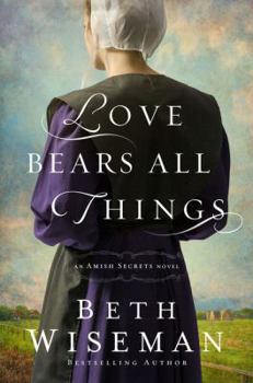 Love Bears All Things - Book #2 of the Amish Secrets