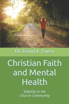 Paperback Christian Faith and Mental Health: Stability in the Church Community Book