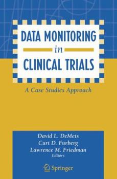 Paperback Data Monitoring in Clinical Trials: A Case Studies Approach Book