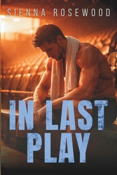 In Last Play: A Sports Romance (In the Heat of Play)