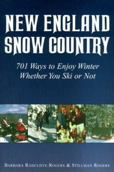 Paperback New England Snow Country: 701 Ways to Enjoy Winter Whether You Ski or Not Book