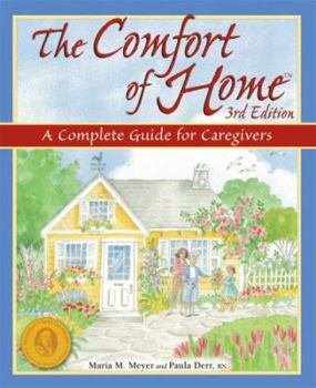 Paperback The Comfort of Home: A Complete Guide for Caregivers Book