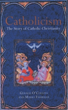Paperback Catholicism: The Story of Catholic Christianity Book