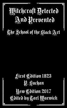 [Witchcraft Detected and Prevented, or the School of Black Art Newly Opened] ...