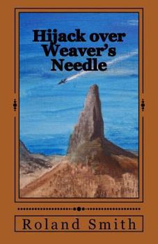 Hijack over Weaver's Needle