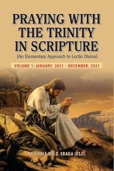 Paperback Praying with the Trinity in Scripture: An Elementary Approach to Lectio Divina (January, 2021 - December, 2021) Book