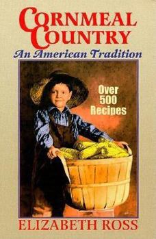 Hardcover Cornmeal Country: An American Tradition Book