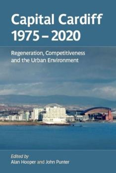 Paperback Capital Cardiff, 1975-2020: Regeneration, Competitiveness and the Urban Environment Book