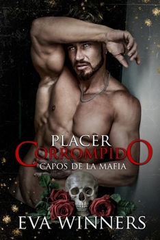 Placer Corrompido: Romance de Mafia (Capos de la Mafia) (Spanish Edition) - Book #0 of the Kingpins of the Syndicate