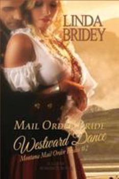 Westward Dance - Book #2 of the Montana Mail Order Brides