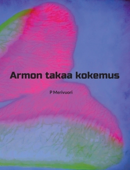 Paperback Armon takaa kokemus [Finnish] Book