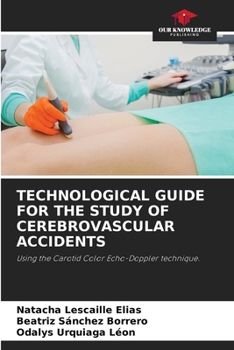 Paperback Technological Guide for the Study of Cerebrovascular Accidents Book