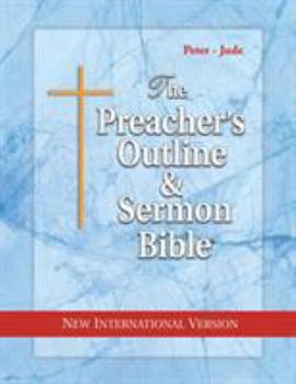 The Preacher's Outline & Sermon Bible: Peter-Jude: New International Version