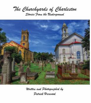 Hardcover "Stories from the Underground: The Churchyards of Charleston" Book