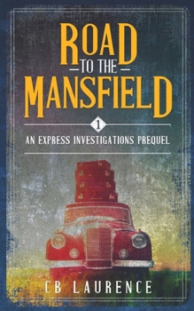 Paperback Road to the Mansfield: Express Investigations Series - Book 1 Book