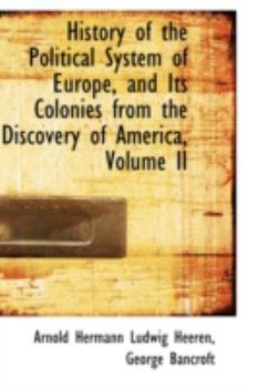 Hardcover History of the Political System of Europe, and Its Colonies from the Discovery of America, Volume II Book