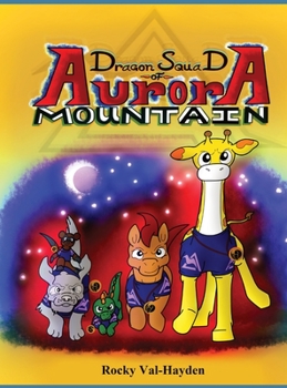 Hardcover The Dragon Squad of Aurora Mountain Book