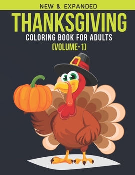 THANKSGIVING Coloring Book For Adults (Volume-1): Adult Coloring Book with Stress Relieving  THANKSGIVING  Coloring Book  Designs for Relaxation