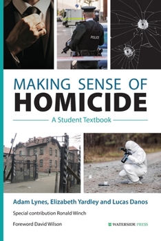 Paperback Making Sense of Homicide: A Student Textbook Book