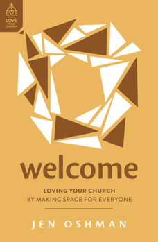 Paperback Welcome: Loving Your Church by Making Space for Everyone Book