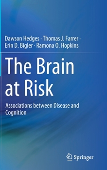 Hardcover The Brain at Risk: Associations Between Disease and Cognition Book