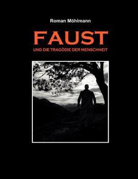 Paperback Faust und die Tragödie der Menschheit [German] Book