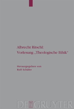 Hardcover Albrecht Ritschl: Vorlesung Theologische Ethik: Auf Grund Des Eigenhändigen Manuskripts [German] Book