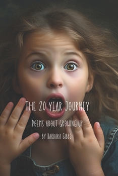 Paperback The 20 year Journey: poems about growing up Book