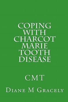 Paperback Coping with Charcot Marie Tooth Disease Book