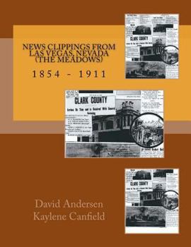 Paperback News Clippings from Las Vegas, Nevada (The Meadows): 1854 - 1911 Book