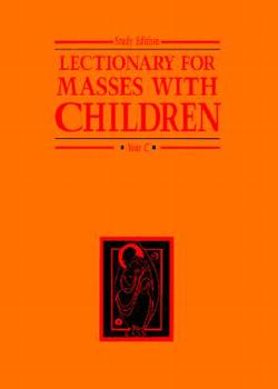 Paperback Lectionary for Masses With Children: Year C (Study Edition) Book