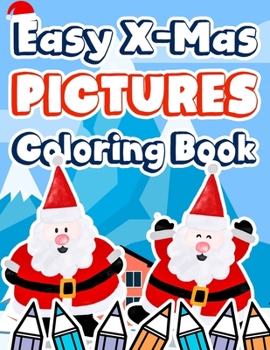 Paperback Easy Xmas Pictures Coloring Book: 100 Beautiful Christmas Activity Book For Kids Ages 3-7 Book