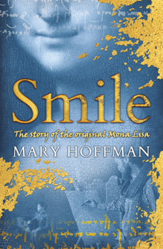 Smile, The Story of the original Mona Lisa