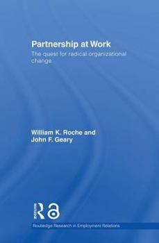 Hardcover Partnership at Work: The Quest for Radical Organizational Change Book