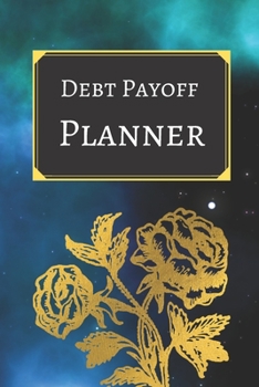 Debt payoff planner: Paying off debts Logbook |Personal/ Business Monthly Budget Planner| Budgeting & Money Management| Bill Paying tracking Book| Debt free Journal Planner