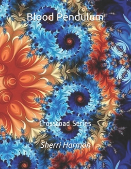 Paperback Blood Pendulum: Crossroad Series Book