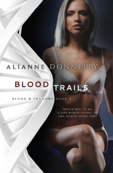 Blood Trails (2) - Book #2 of the Blood Series