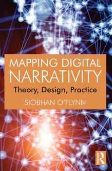 Paperback Mapping Digital Narrativity: Theory, Design, Practice Book