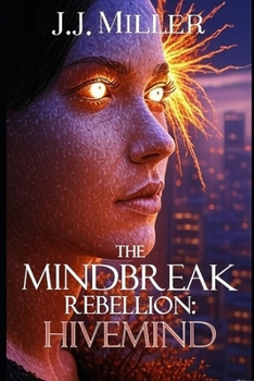 Paperback The MindBreak Rebellion: Hivemind Book