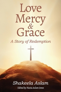 Paperback Love Mercy & Grace: A Story of Redemption Book