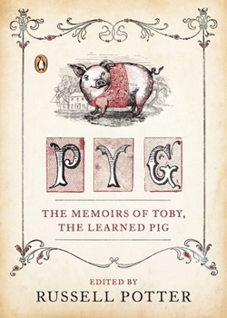 Paperback Pyg: The Memoirs of Toby, the Learned Pig Book