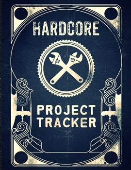 Hardcore Project Tracker: Faux-Vintage Project Log Book 8.5 x 11 130 page