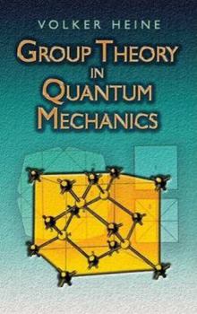 Paperback Group Theory in Quantum Mechanics: An Introduction to Its Present Usage Book