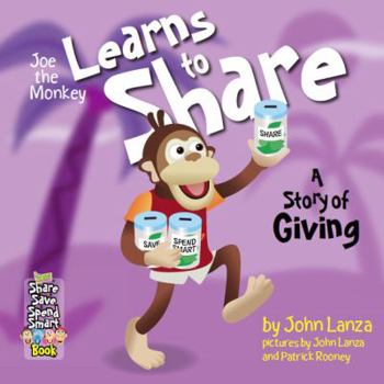 Paperback Joe the Monkey Learns to Share: A Story of Giving (The Money Mammals Share & Save & Spend Smart Books) Book
