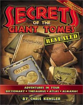 Paperback Secrets of the Giant Tomes Revealed: Adventures in Your Dictionary, Atlas, Thesaurus, and Almanac Book