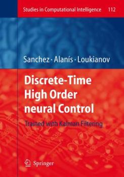 Hardcover Discrete-Time High Order Neural Control: Trained with Kalman Filtering Book