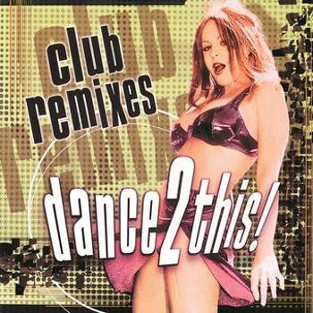 Music - CD Dance 2 This - Club Remixes Book